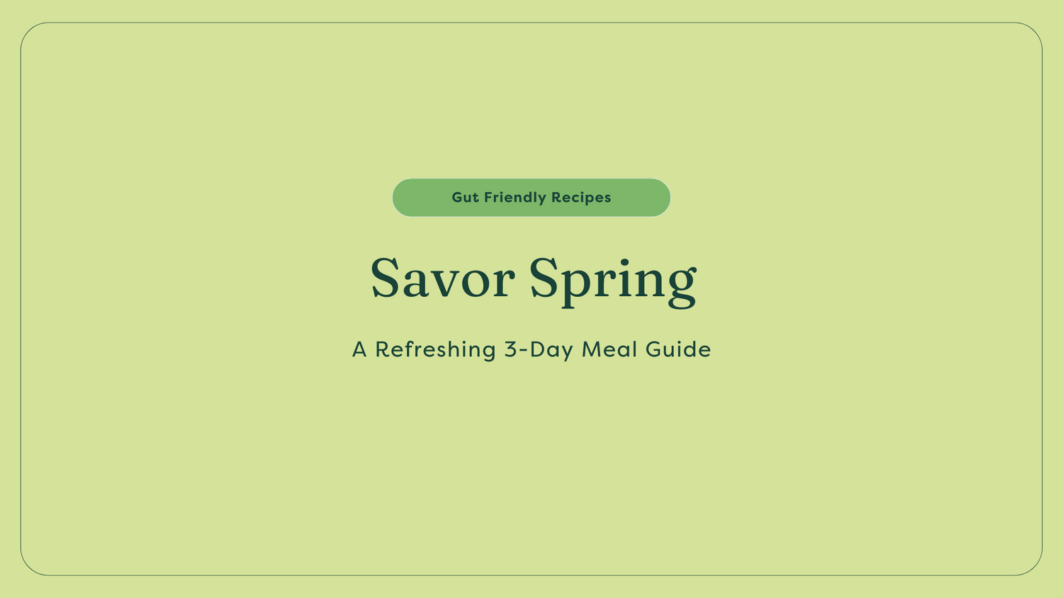 Savor Spring: 21 Day Meal Guide