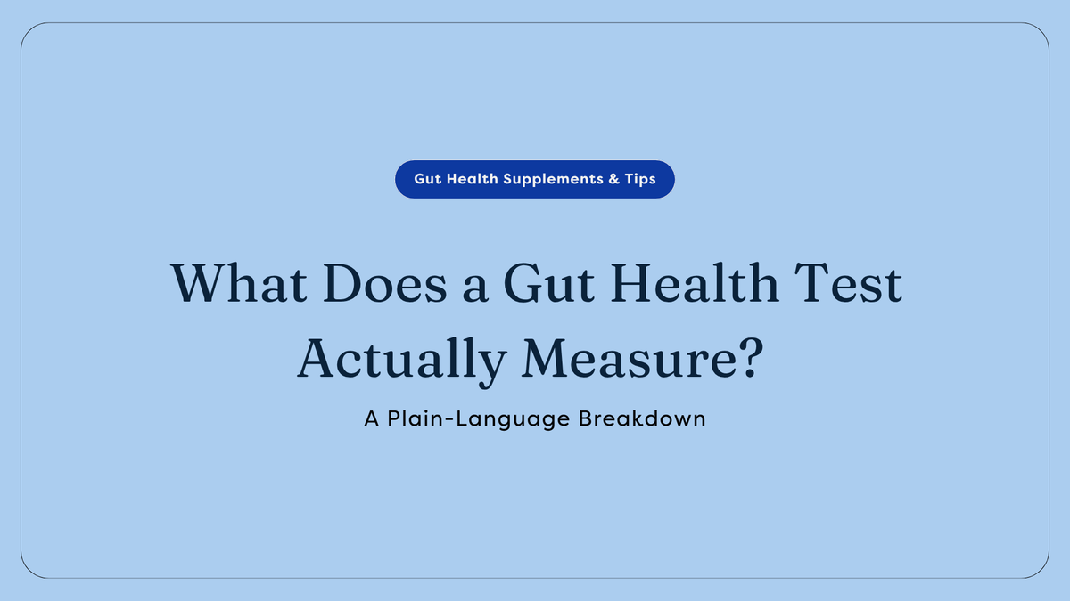 What Does a Gut Health Test Actually Measure? A Plain-Language Breakdown