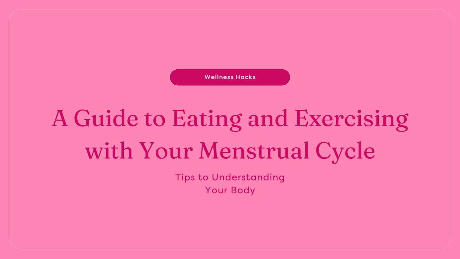 Menstrual Cycle guide