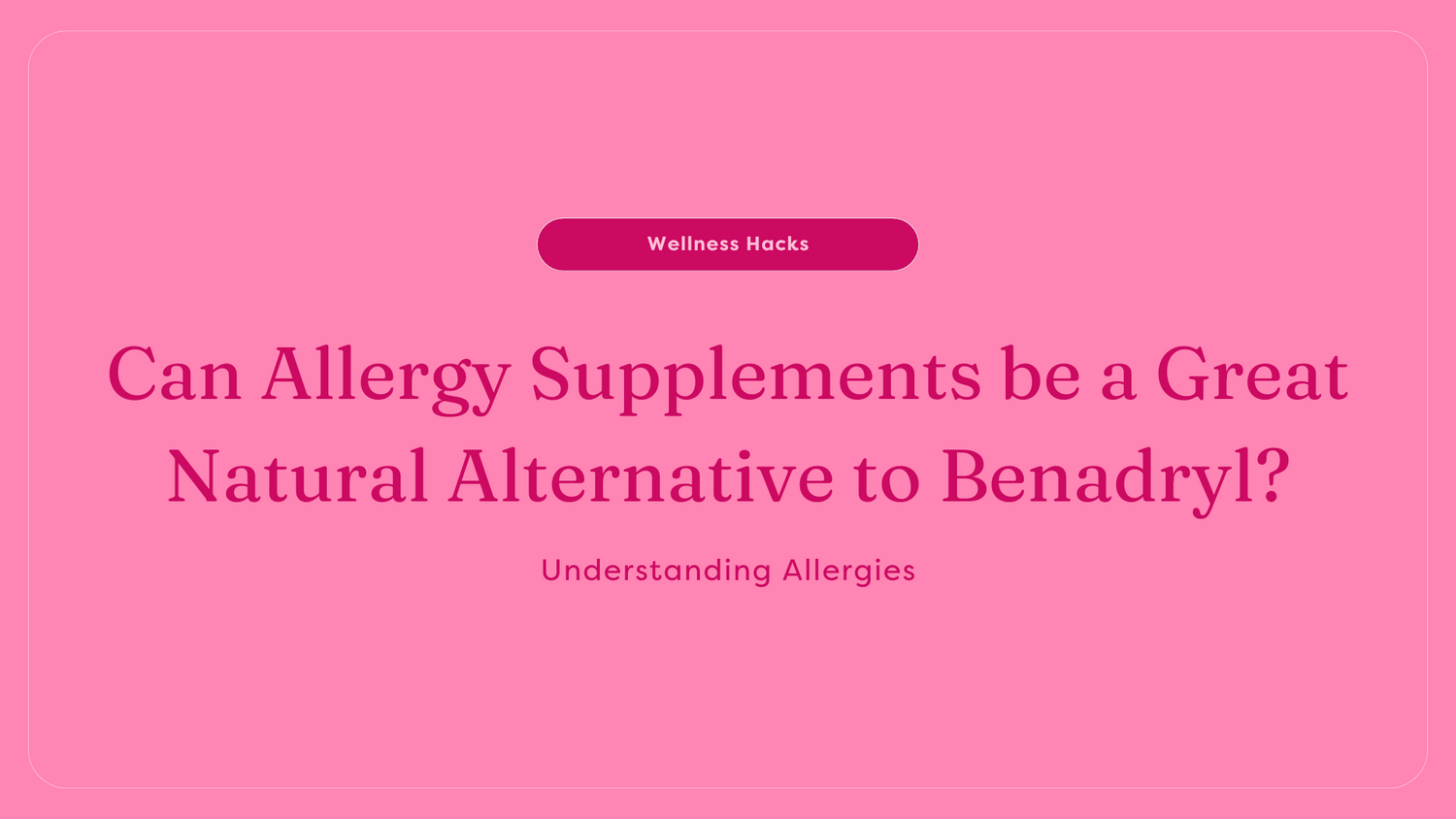 Allergy Supplements Vs Benadryl