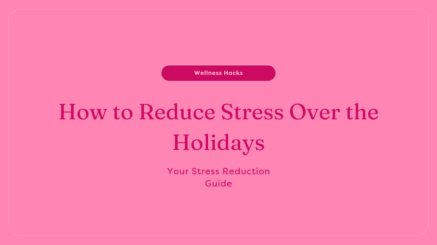 how to reduce stress during the holidays