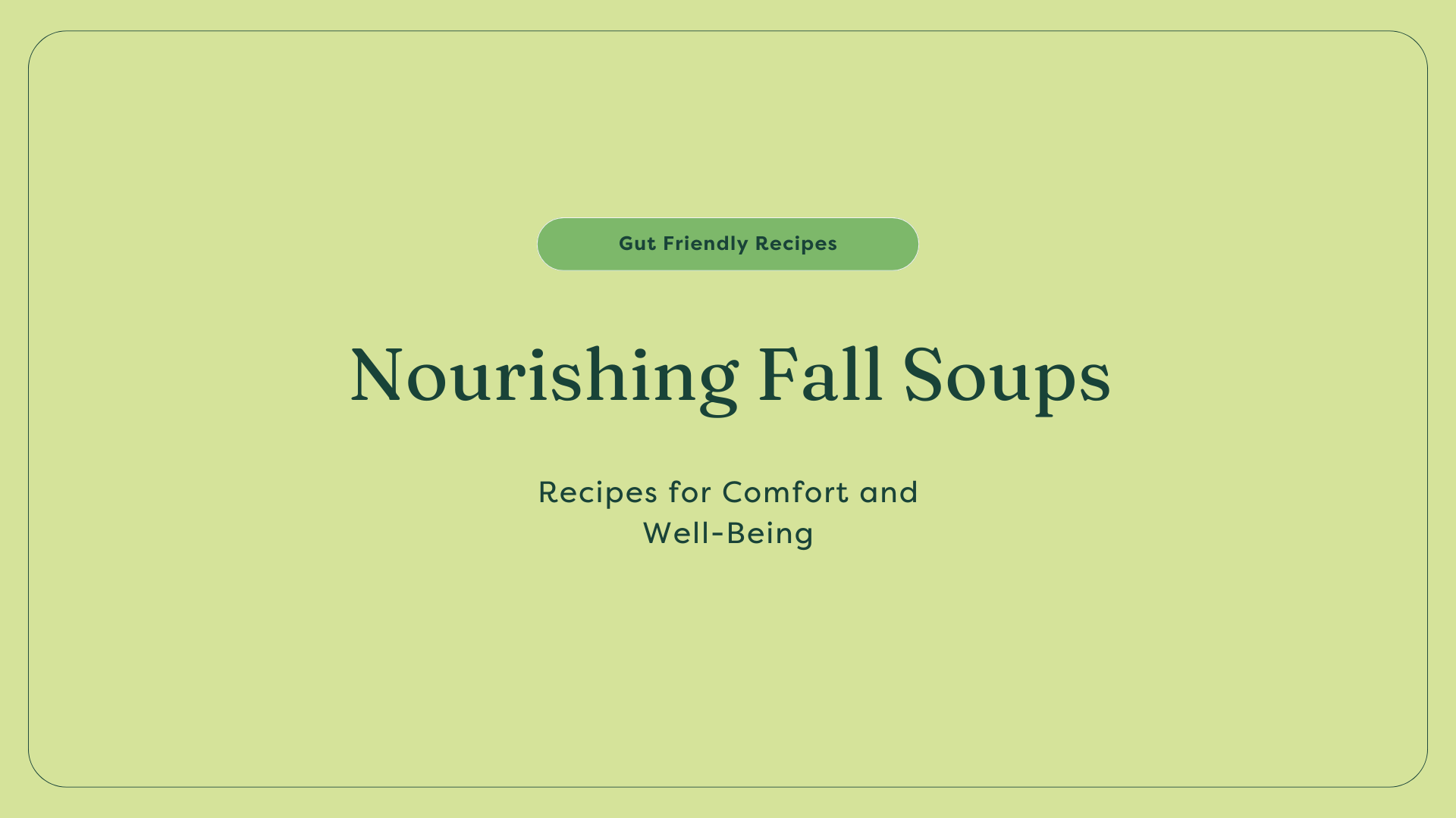 gut friendly fall soups