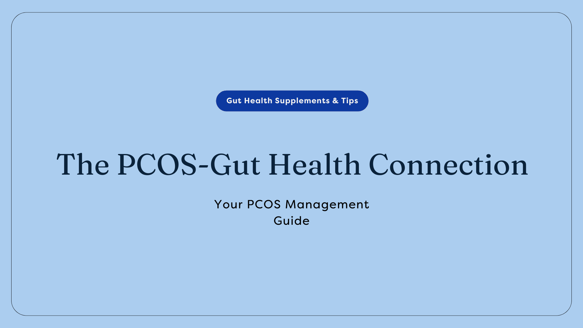 PCOS and Gut Health Connection Symptom Management Guide