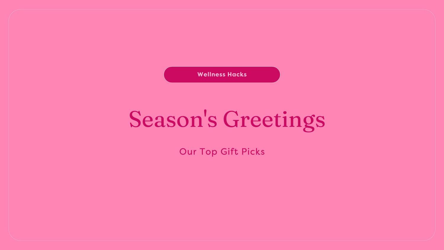 Season's Greetings: Our Top Gift Picks