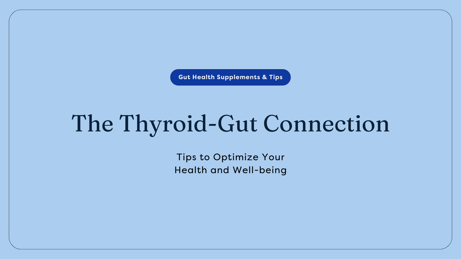 The Thyroid-Gut Connection