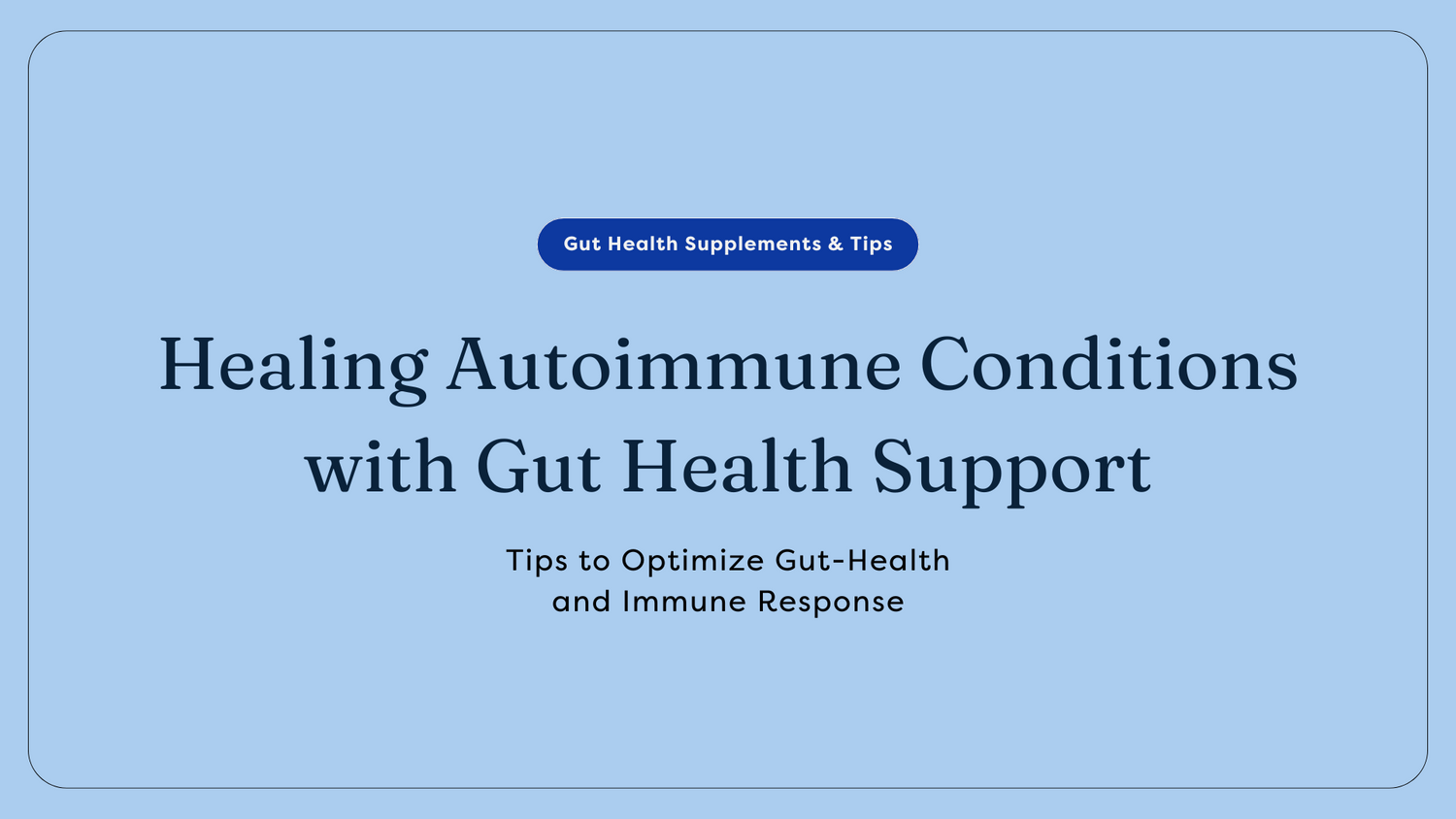 Autoimmune and Gut Health Support