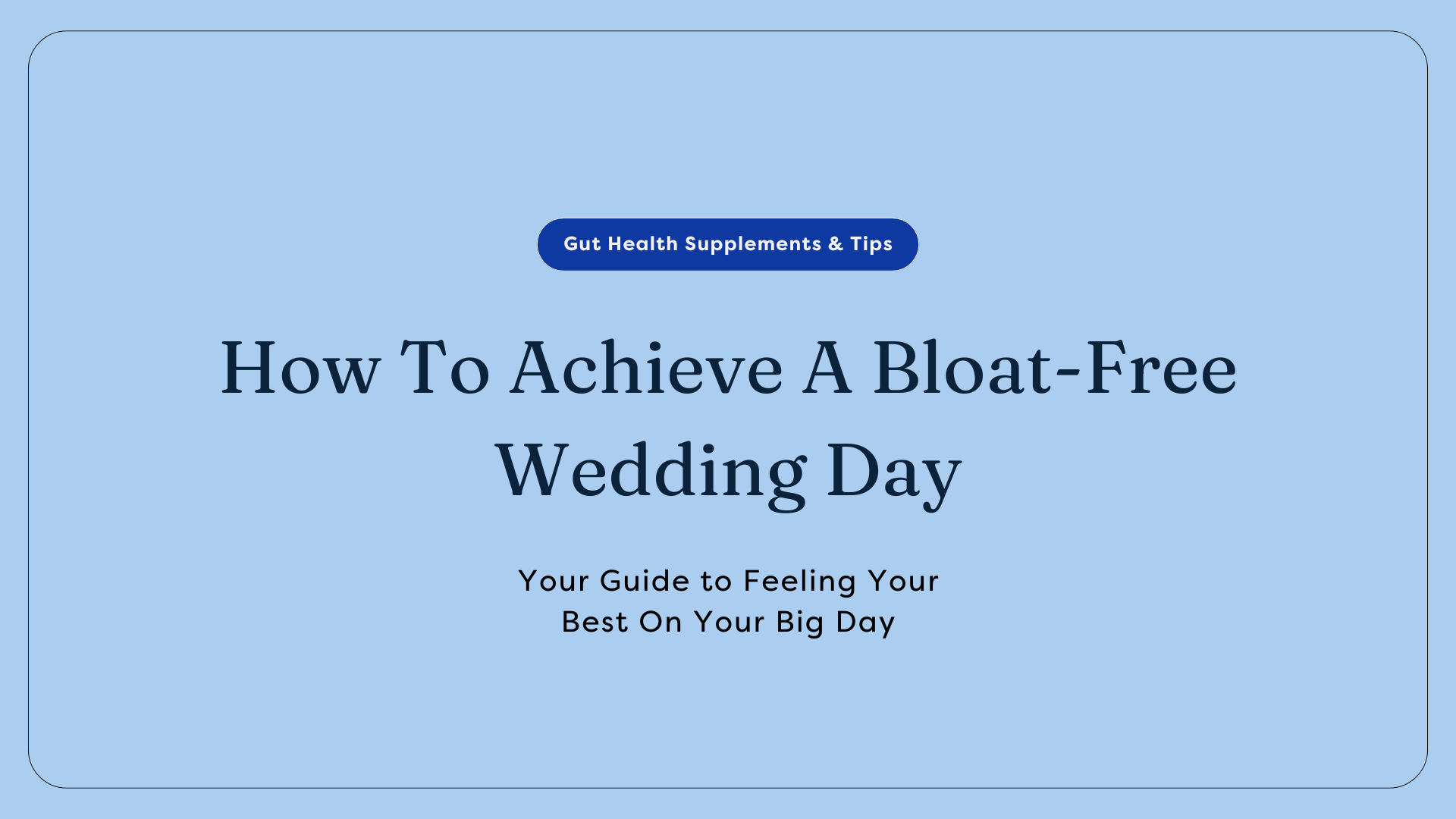 Bloat Free Wedding Day