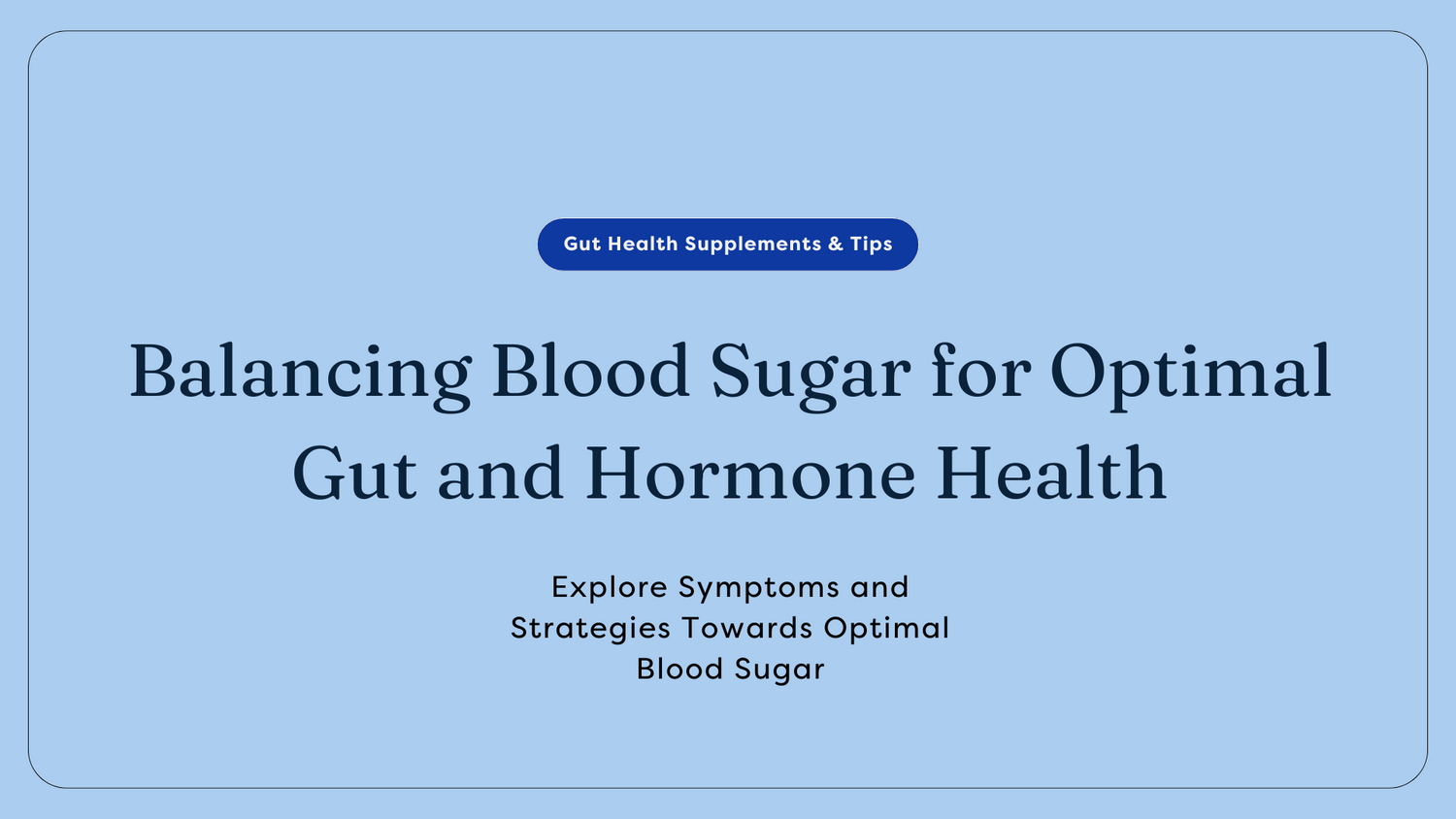 Blood Sugar and gut health
