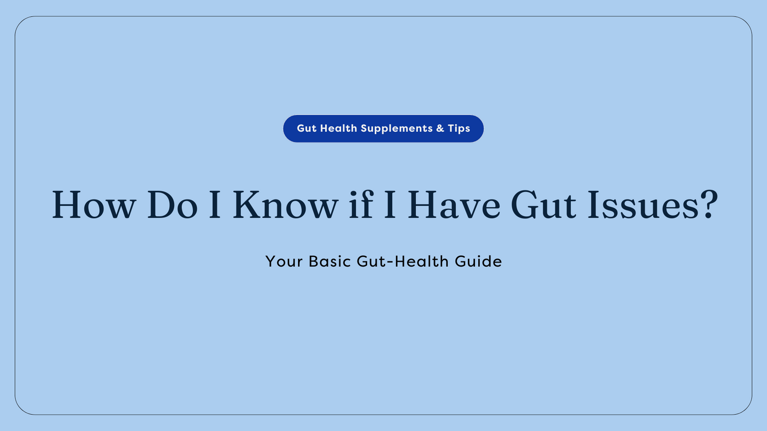 Gut Health Issues Guide