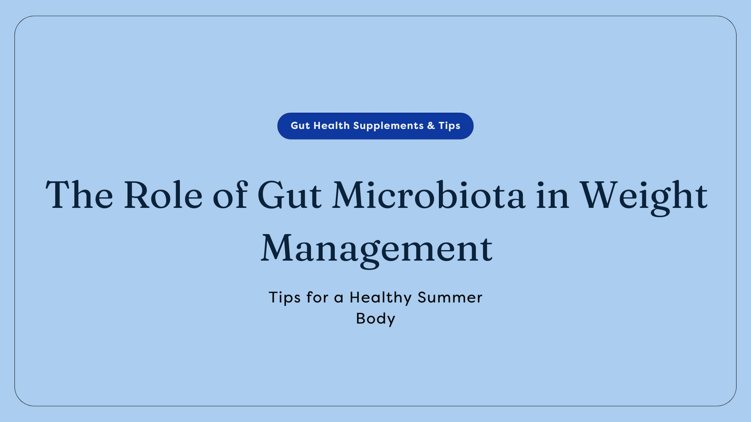 Role of Gut Microbiota in Weight Management