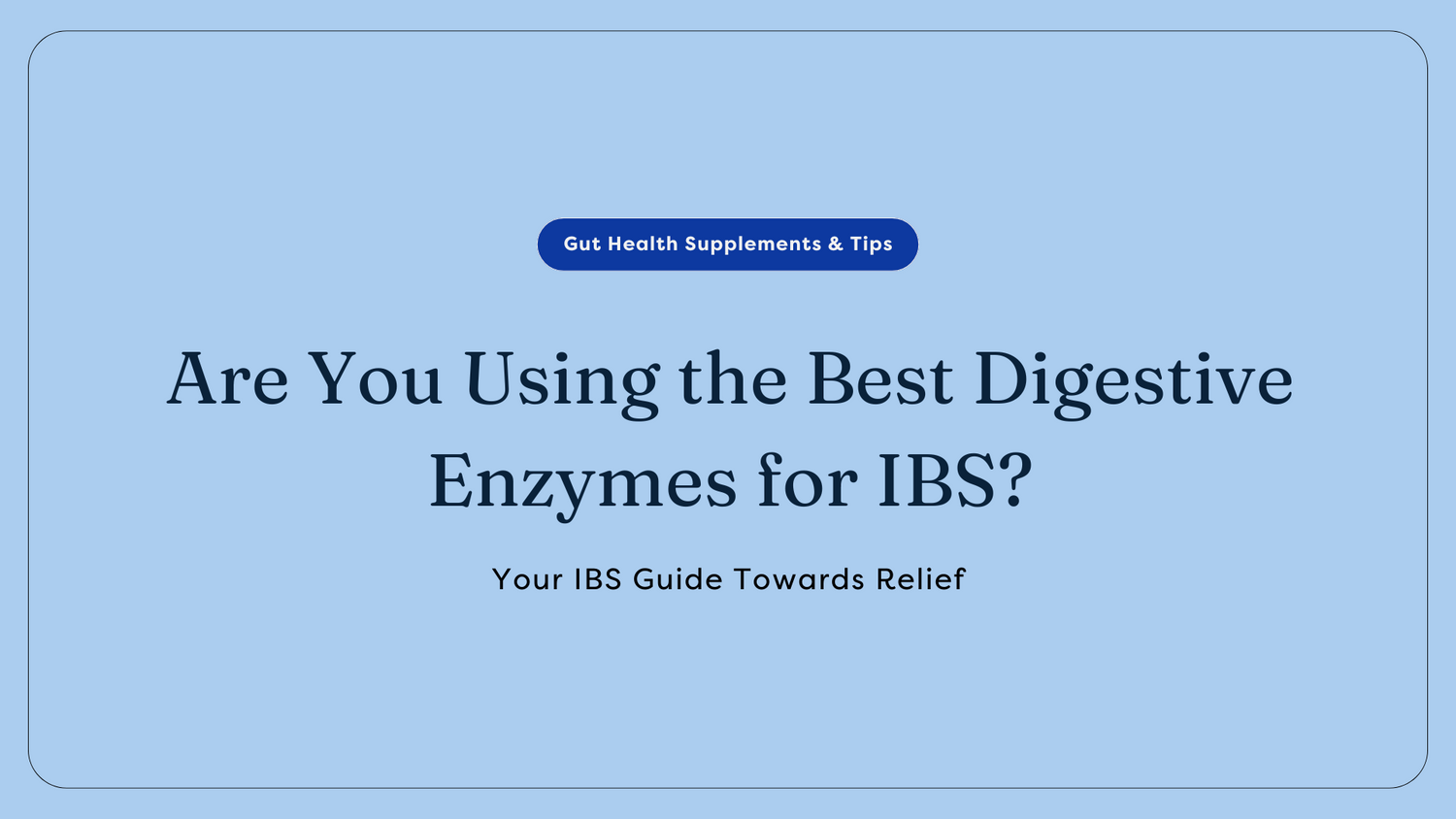 Best digestive enzymes for ibs