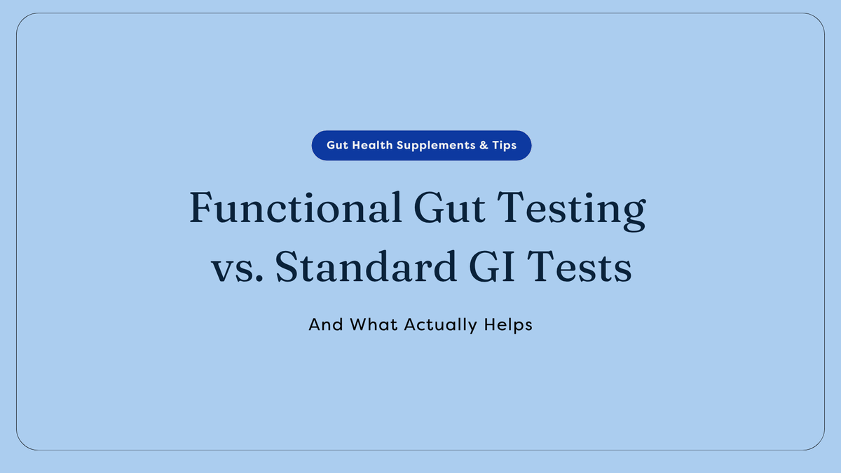 Functional Gut Testing vs. Standard GI Tests: What's the Difference? | GutPersonal