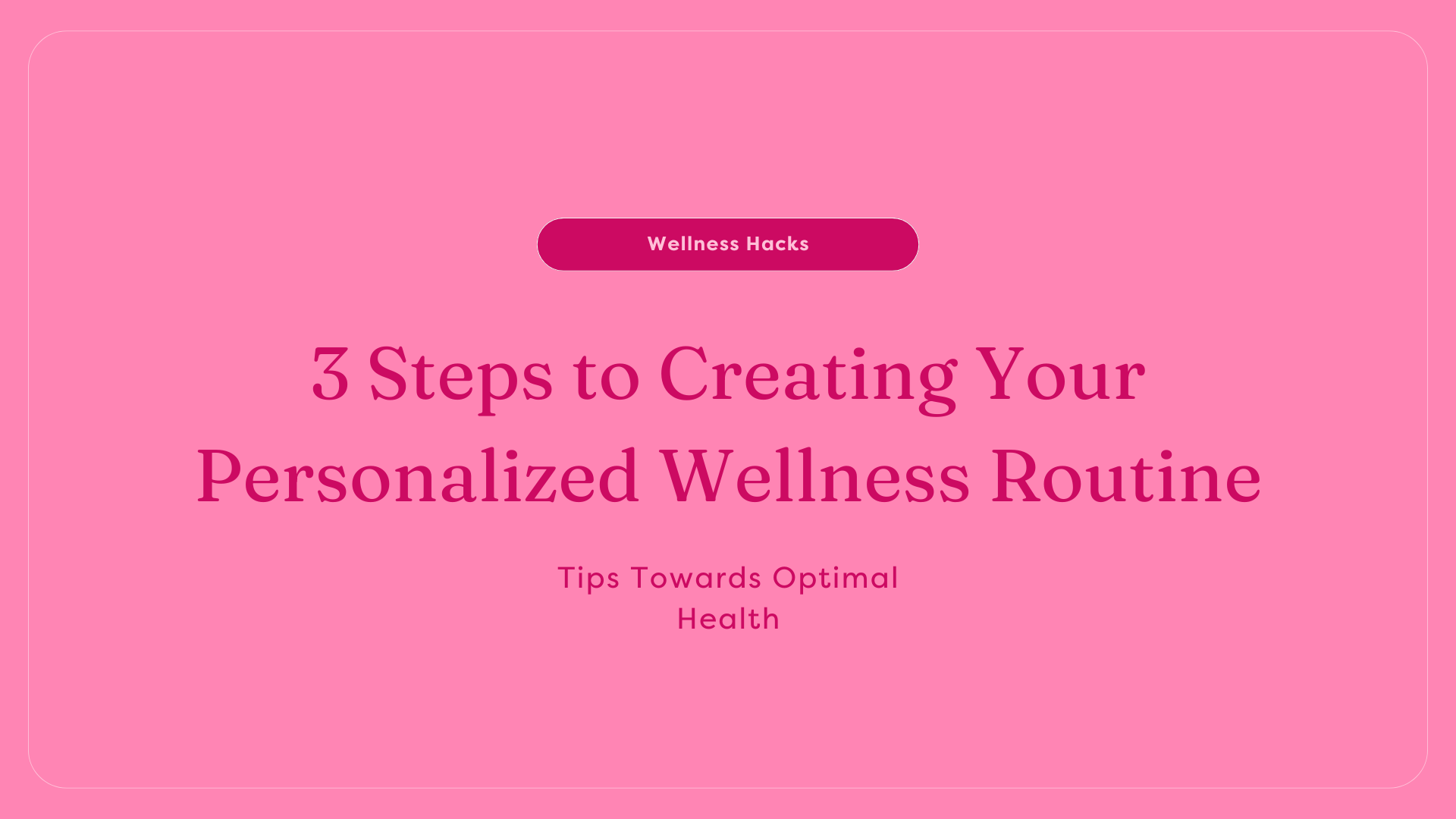Personalized Wellness Routine