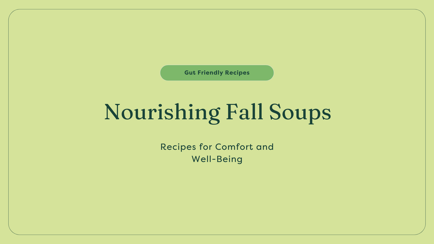 gut friendly fall soups