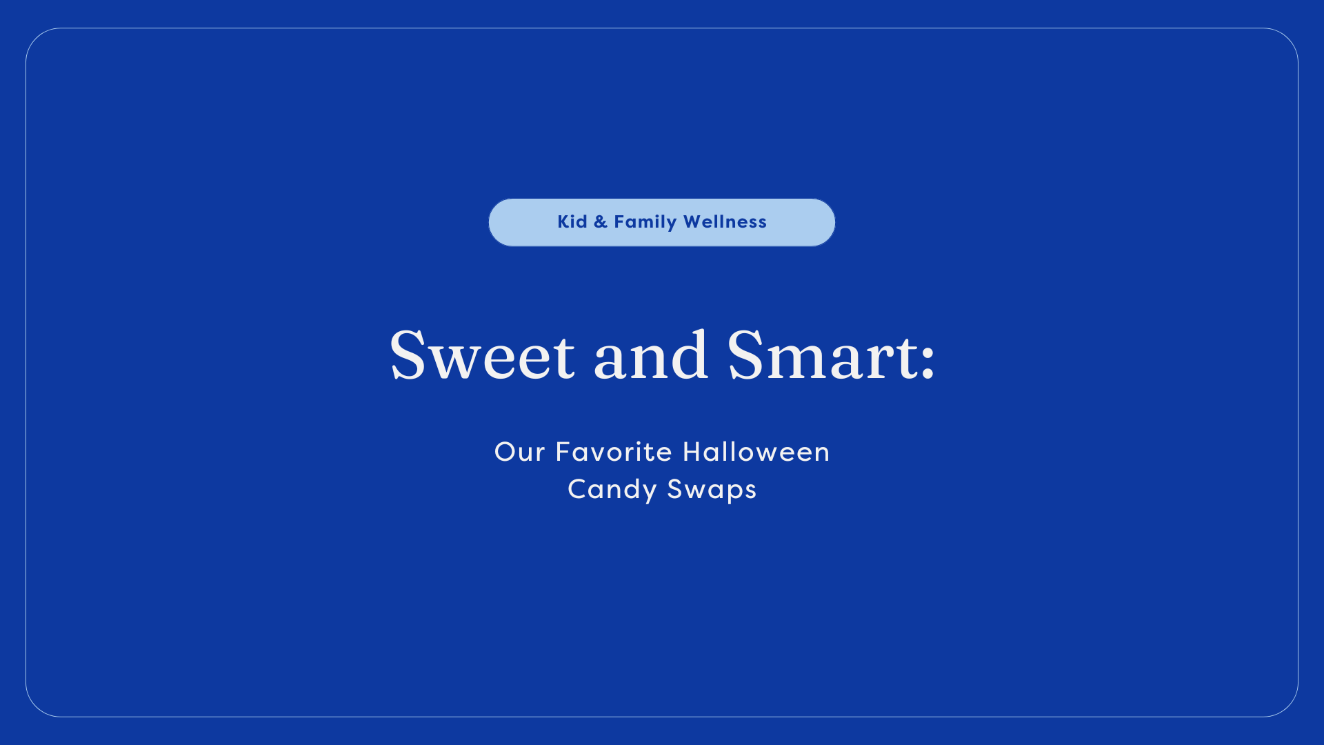 Sweet and Smart: Our Favorite Halloween Candy Swaps