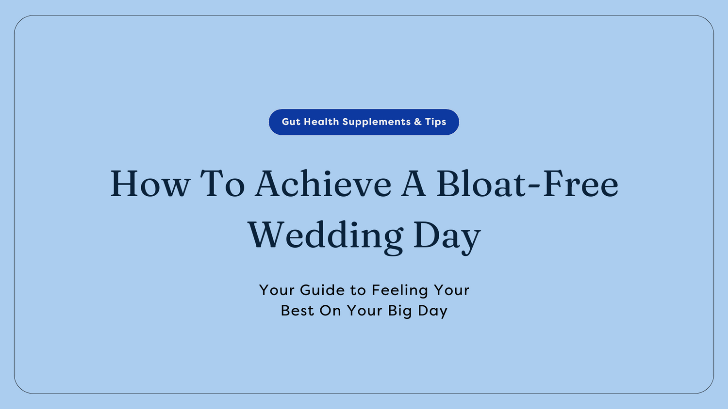Bloat Free Wedding Day