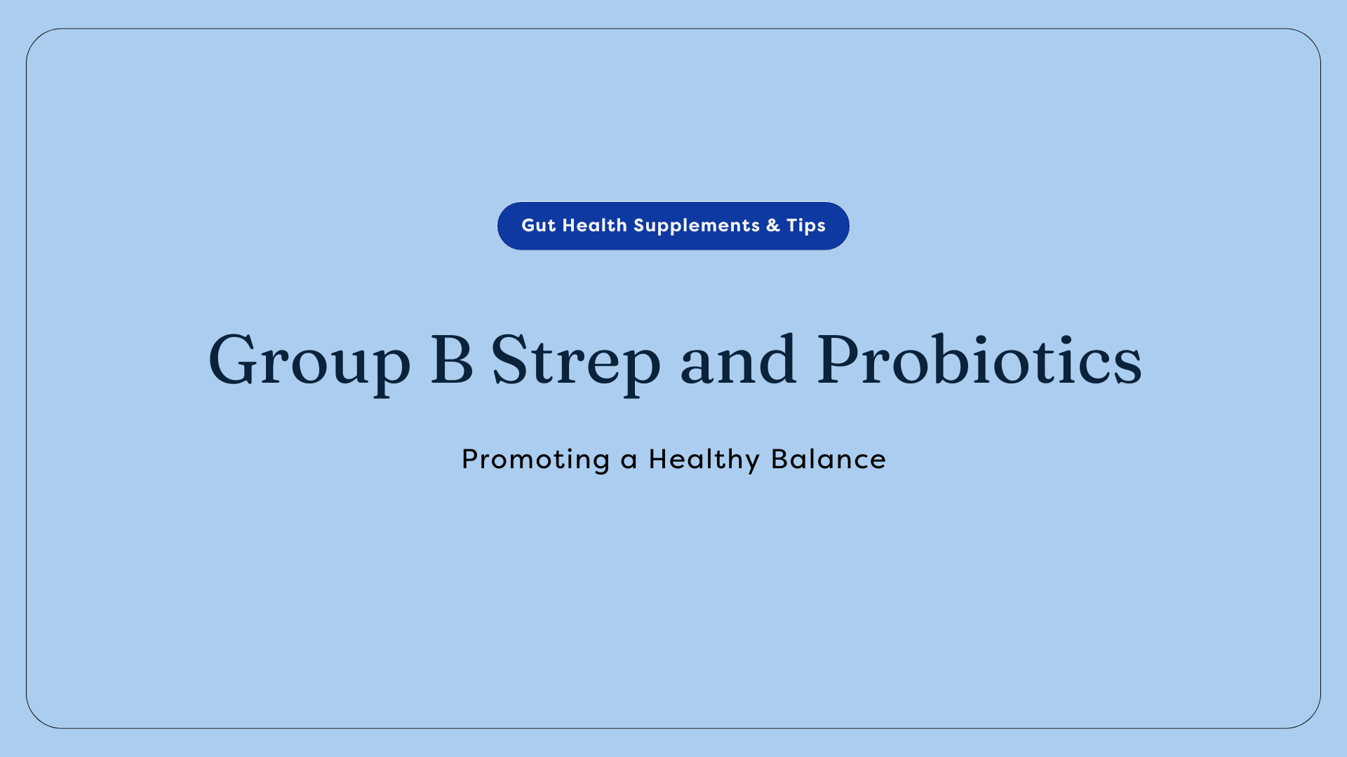 Group B strep and probiotic connection