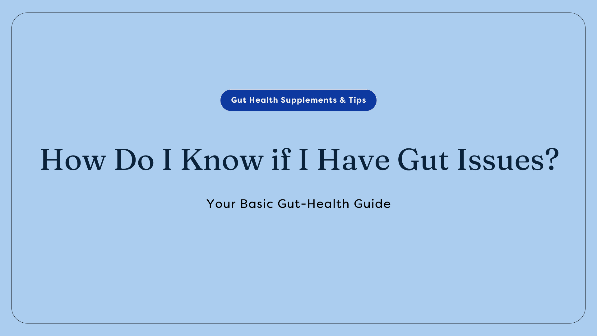 Gut Health Issues Guide