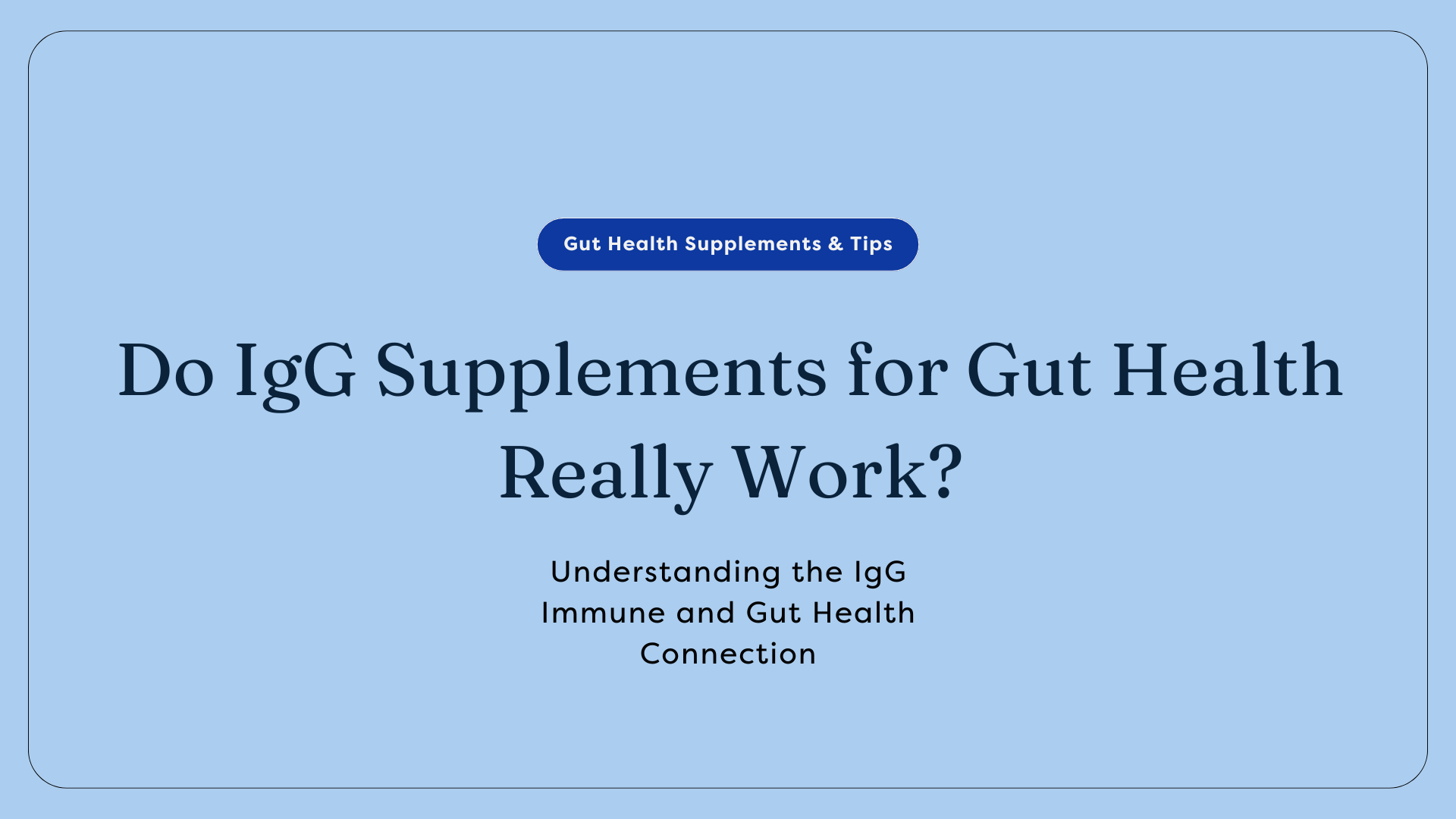 IgG Supplements for Gut Health