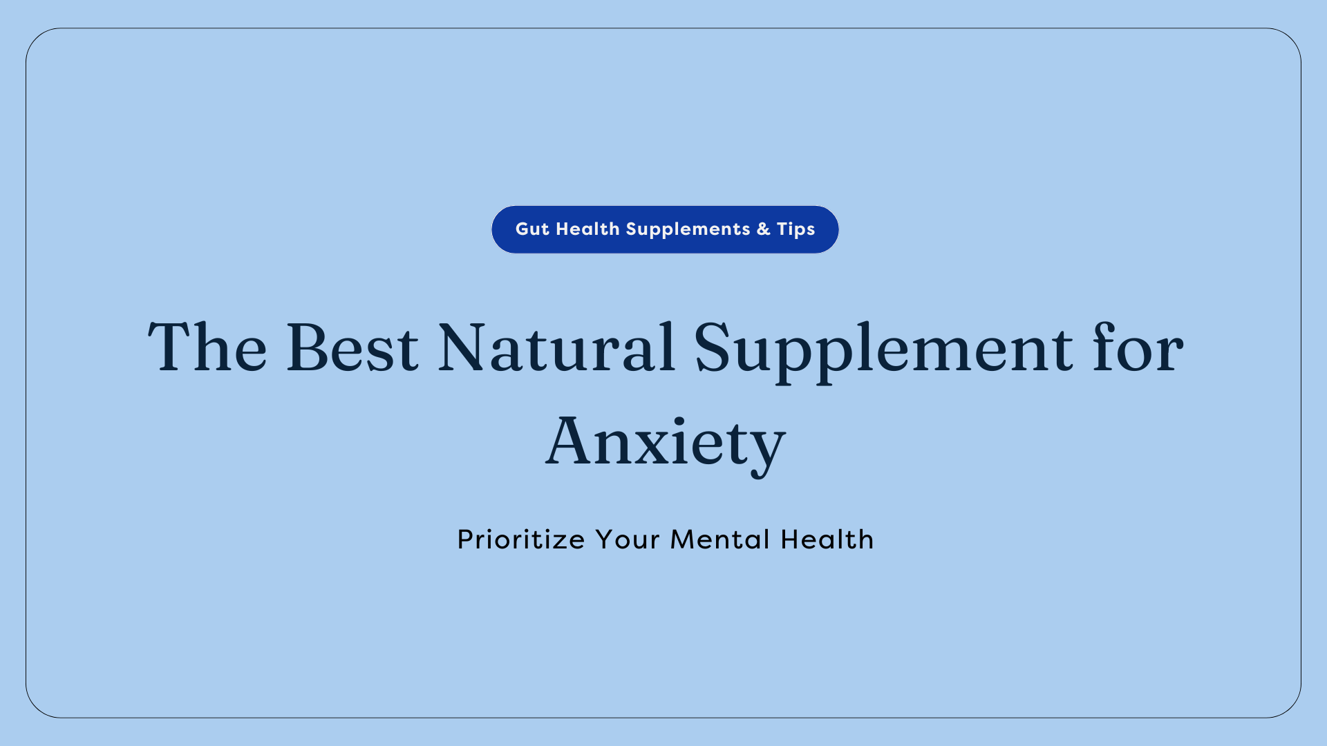 Natural supplements for anxiety