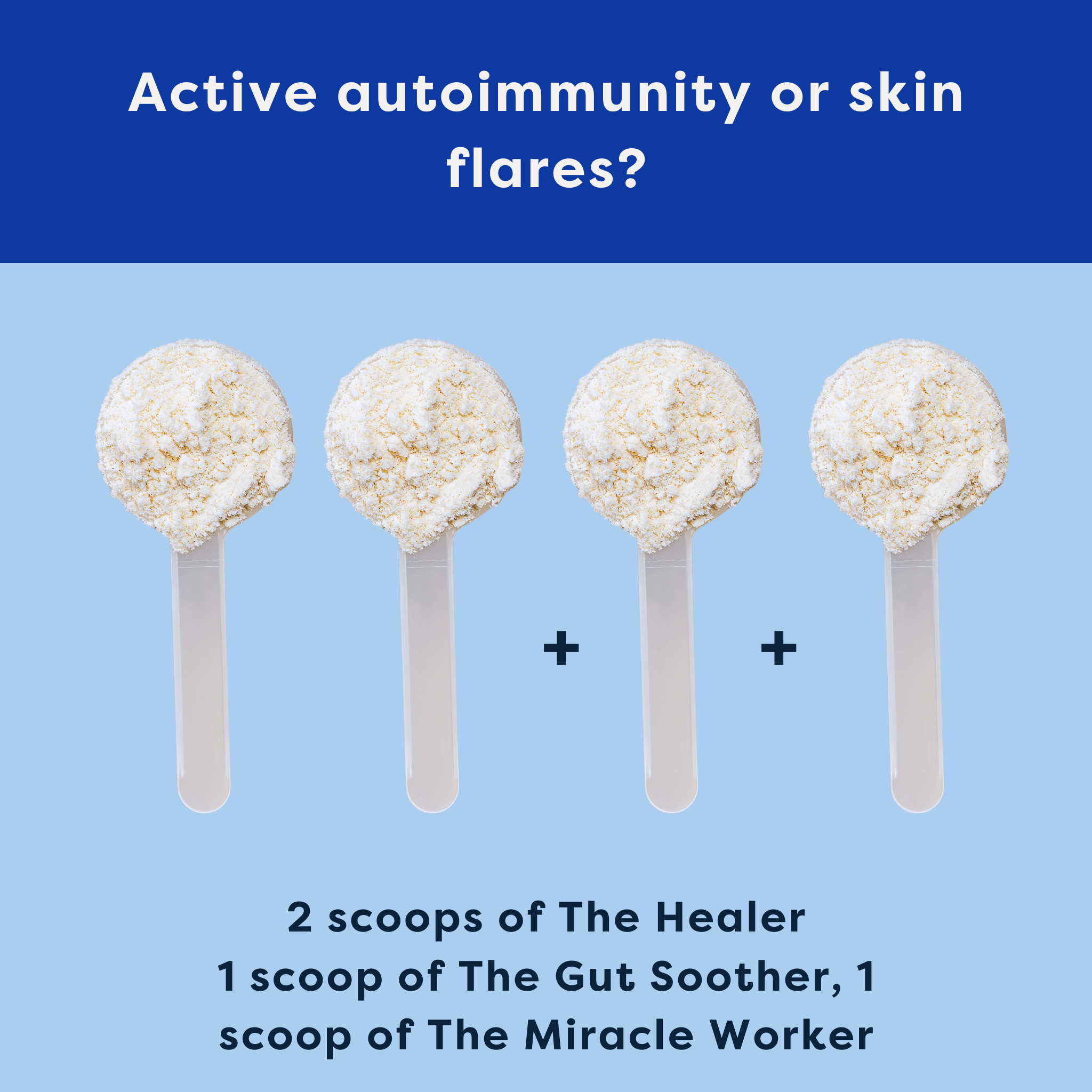 Four scoops of a product on sticks with text about active autoimmunity or skin flares and recipe for a mixture.